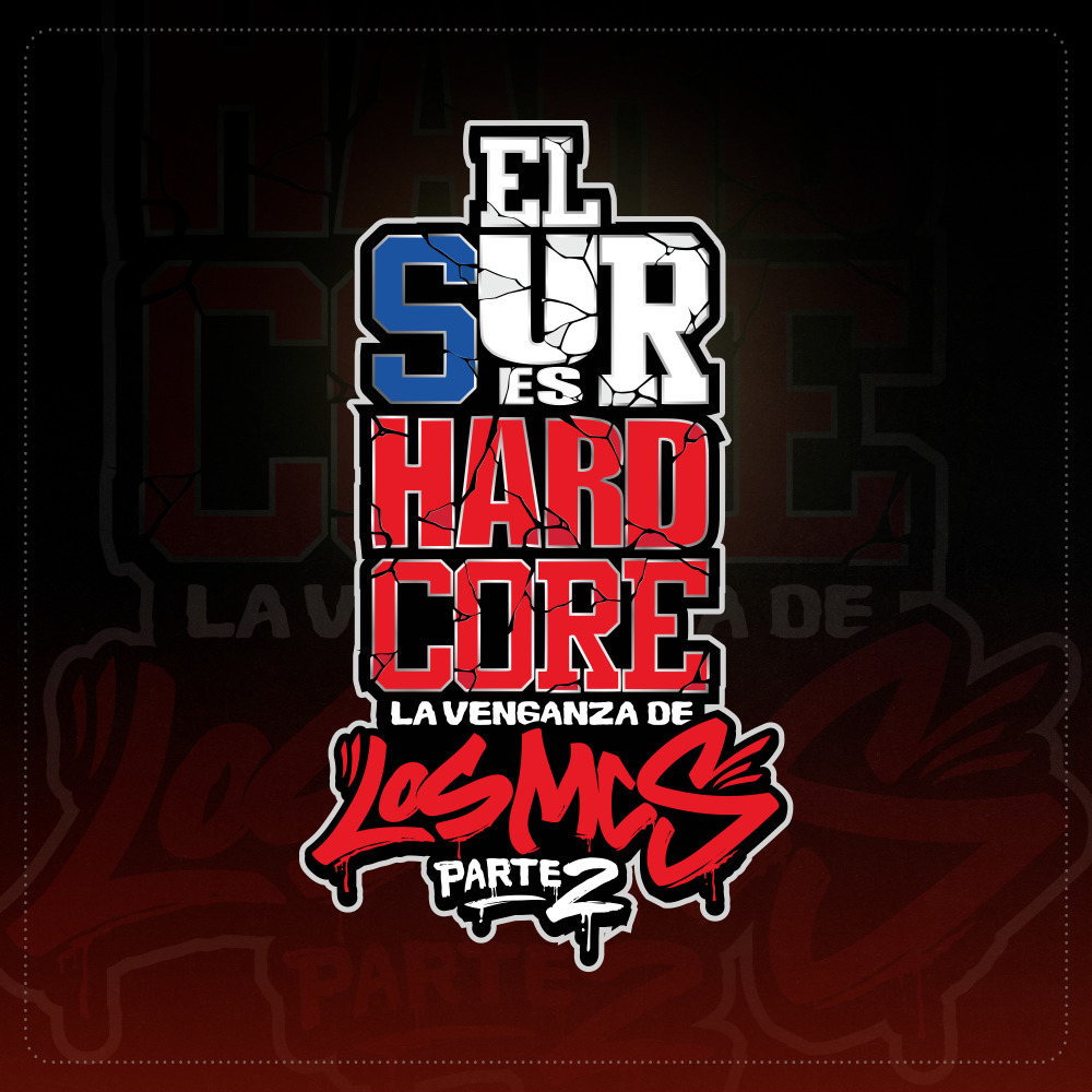 El Sur Es Hardcore (La Venganza de los Mc's, Pt. 2) (Explicit)