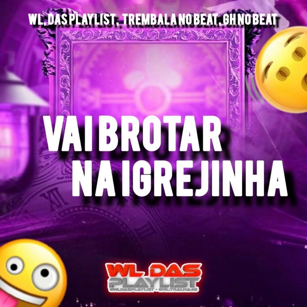 Vai Brotar Na Igrejinha