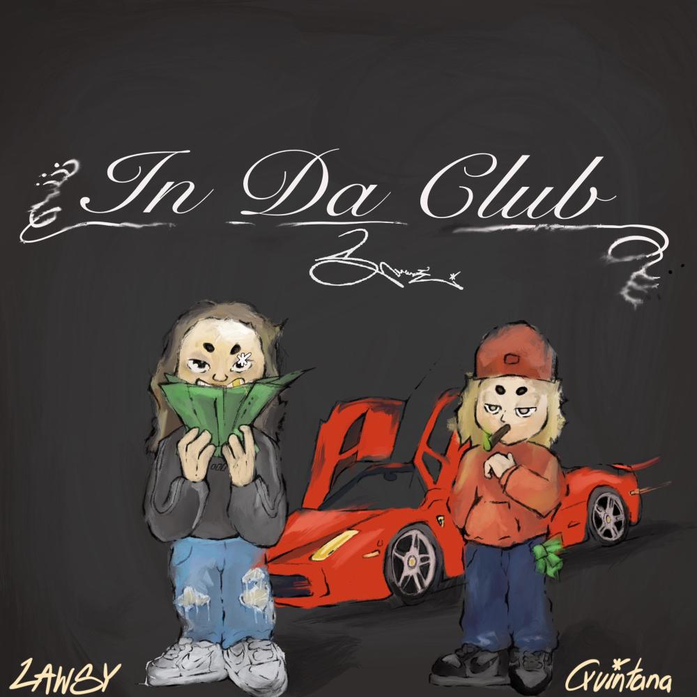 In Da Club (feat. Lawsy) (Explicit)