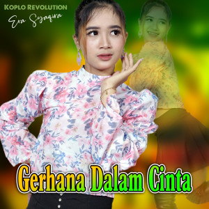收听Era Syaqira的Gerhana Dalam Cinta (Koplo Version)歌词歌曲