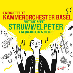 Kammerorchester Basel的專輯Der Struwwelpeter