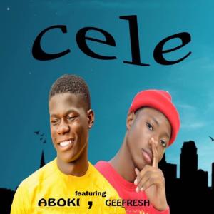 อัลบัม Cele (feat. Aboki ft geefresh) ศิลปิน Unique Geefresh