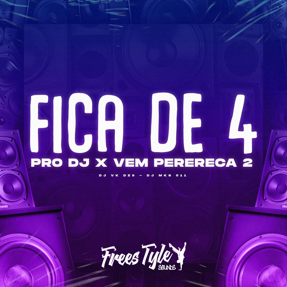 Fica de 4 pro Dj X Vem Perereca 2 (Explicit)
