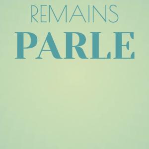 Remains Parle dari Various