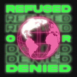 Ley DJ的專輯Refused or Denied