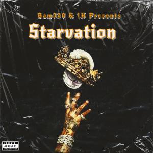 อัลบัม Starvation (feat. 1K) [Explicit] ศิลปิน bam328