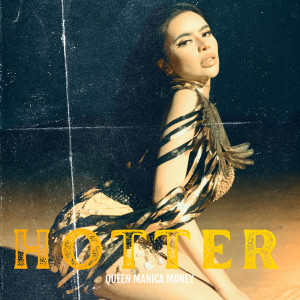 Queen Manica Money的专辑Hotter