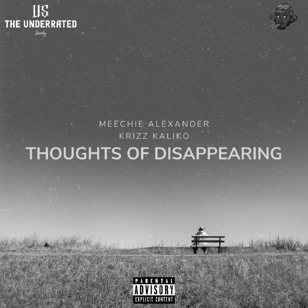 Thoughts Of Disappearing (feat. Krizz Kaliko) (Explicit)