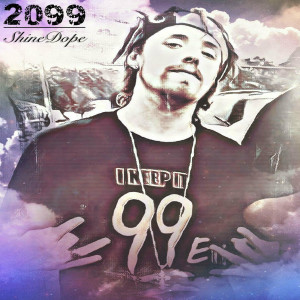 Album 2099 (Explicit) from ShineDope