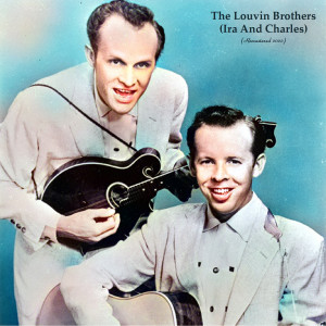 The Louvin Brothers的專輯The Louvin Brothers (Ira And Charles) (Analog Source Remaster 2022)