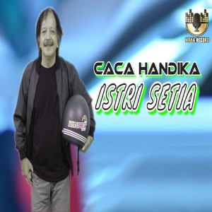 Istri Setia dari Caca Handika