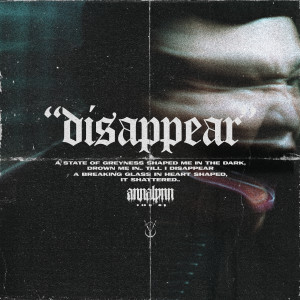 收聽ANNALYNN的Disappear歌詞歌曲