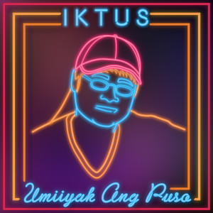 Listen to Umiiyak Ang Puso song with lyrics from Iktus