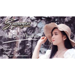 Dengarkan lagu Mung Biso Mbayangke nyanyian Sawangen Music Project dengan lirik