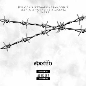 ดาวน์โหลดและฟังเพลง Spotify (feat. XXXAARONBRANDON, Klepto, Yovng Tb & Marviz Zinatra) (Explicit) พร้อมเนื้อเพลงจาก JDR Ock