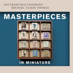 San Francisco Symphony的專輯Masterpieces in Miniature
