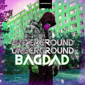 Listen to Underground song with lyrics from Bagdad