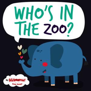 ดาวน์โหลดและฟังเพลง Who's in the Zoo? พร้อมเนื้อเพลงจาก The Kiboomers