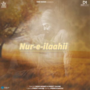 Listen to Nur-e-ilaahii song with lyrics from Deep Money