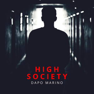 Dapo Marino的专辑High Society (Explicit)