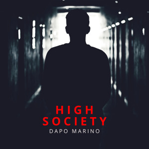 Album High Society (Explicit) from Dapo Marino