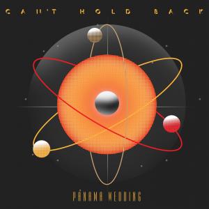Listen to Can't Hold Back song with lyrics from Panama Wedding