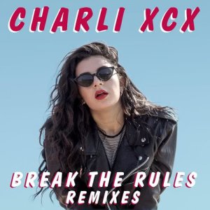 Charli XCX的專輯Break the Rules (Remixes)
