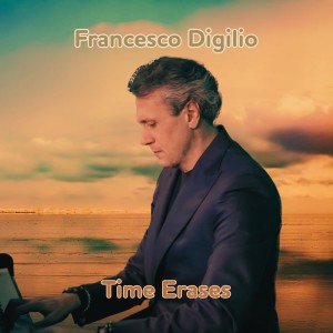 Album Time Erases from Francesco Digilio
