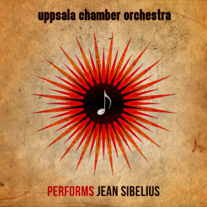 Uppsala Chamber Orchestra的專輯Uppsala Chamber Orchestra Performs Jean Sibelius