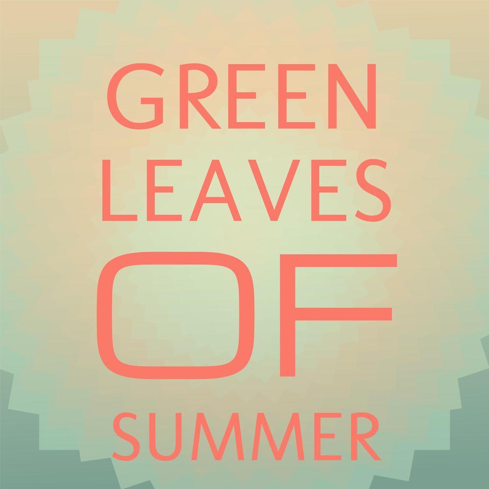 Green Leaves of Summer