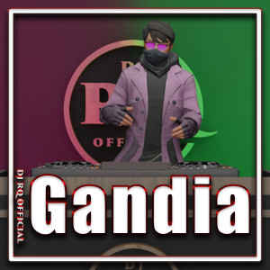 Dengarkan Gandia lagu dari Dj Rq Official dengan lirik