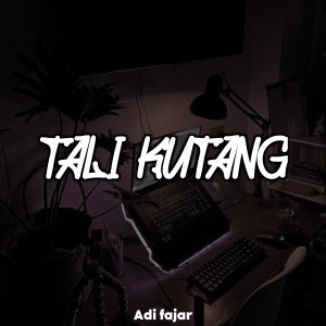 Album Dj Tali Kutang oleh Adi fajar