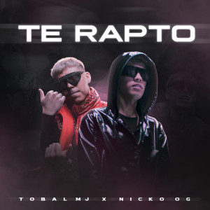 Te Rapto (Explicit)