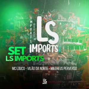 收聽MC Louco的Set Ls Imports (Explicit)歌詞歌曲