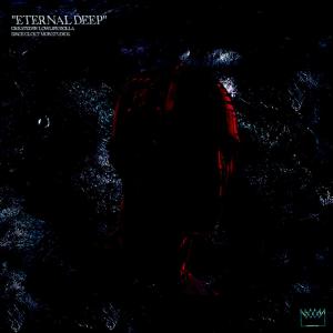 收聽LOWLIFE DOLLA的Eternal Deep歌詞歌曲