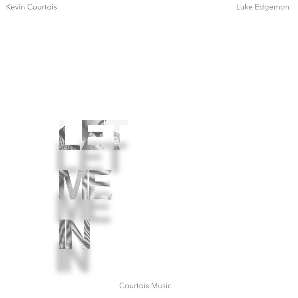 Let Me in (feat. Luke Edgemon)