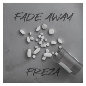 Freza的專輯Fade Away (Explicit)