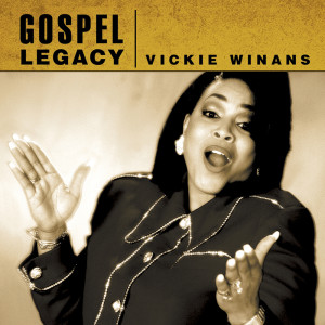 Vickie Winans的專輯Vickie Winans - Gospel Legacy