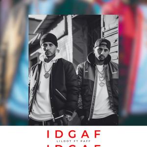 Lil dot的專輯Lildot IDGAF (Audio) (feat. Paff)