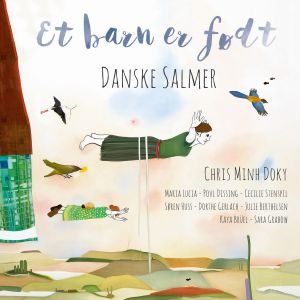Album Et Barn Er Født (Danske salmer) from Chris Minh Doky
