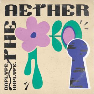 The Aether的专辑Baplyfe