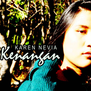 收聽Karen Nevia的Kenangan歌詞歌曲