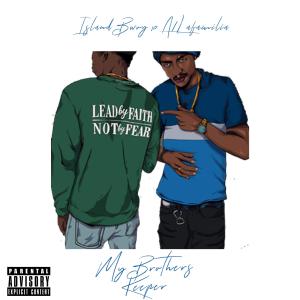 ดาวน์โหลดและฟังเพลง My Brothers Keeper (Explicit) พร้อมเนื้อเพลงจาก Island Bwoy