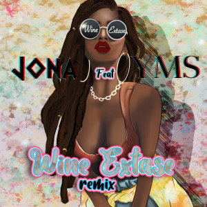 收聽Jona的Wine Extase (Remix)歌詞歌曲