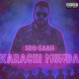 Album Karachi Munda (Explicit) from SDQ-SAAN