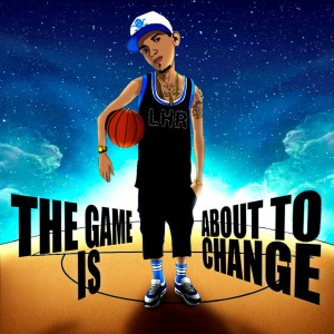 The Game Is About to Change (Explicit)