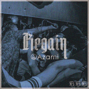 Listen to Regain song with lyrics from azami