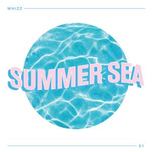 ดาวน์โหลดและฟังเพลง Summer Sea พร้อมเนื้อเพลงจาก Whizz