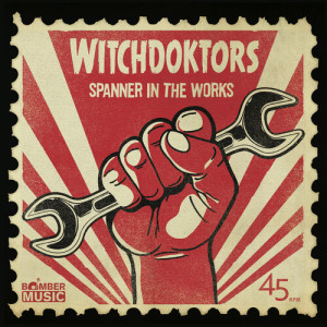 Listen to Spanner In The Works song with lyrics from WitchDoktors