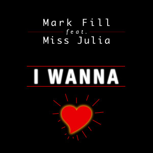 收听Mark Fill的I Wanna (Extended Version)歌词歌曲